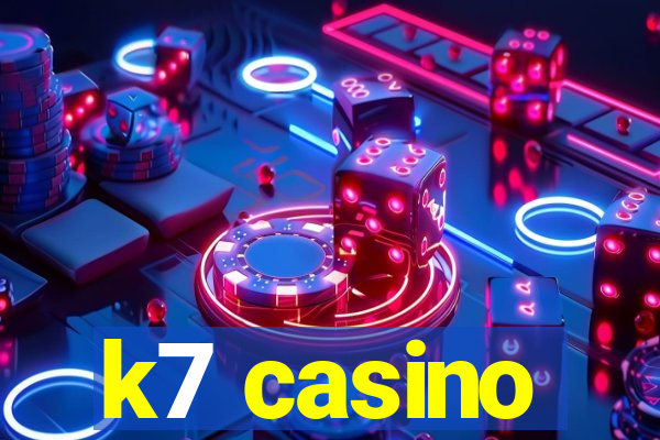 k7 casino